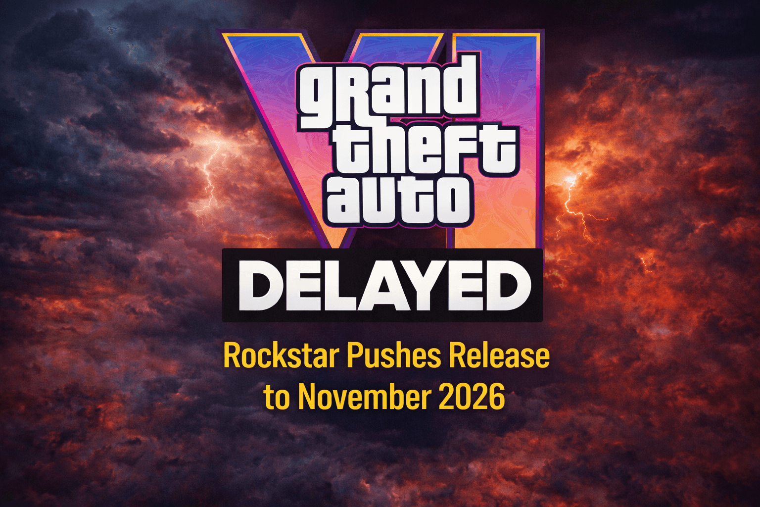 GTA 6 Delayed Again: Rockstar Pushes Release to November 2026